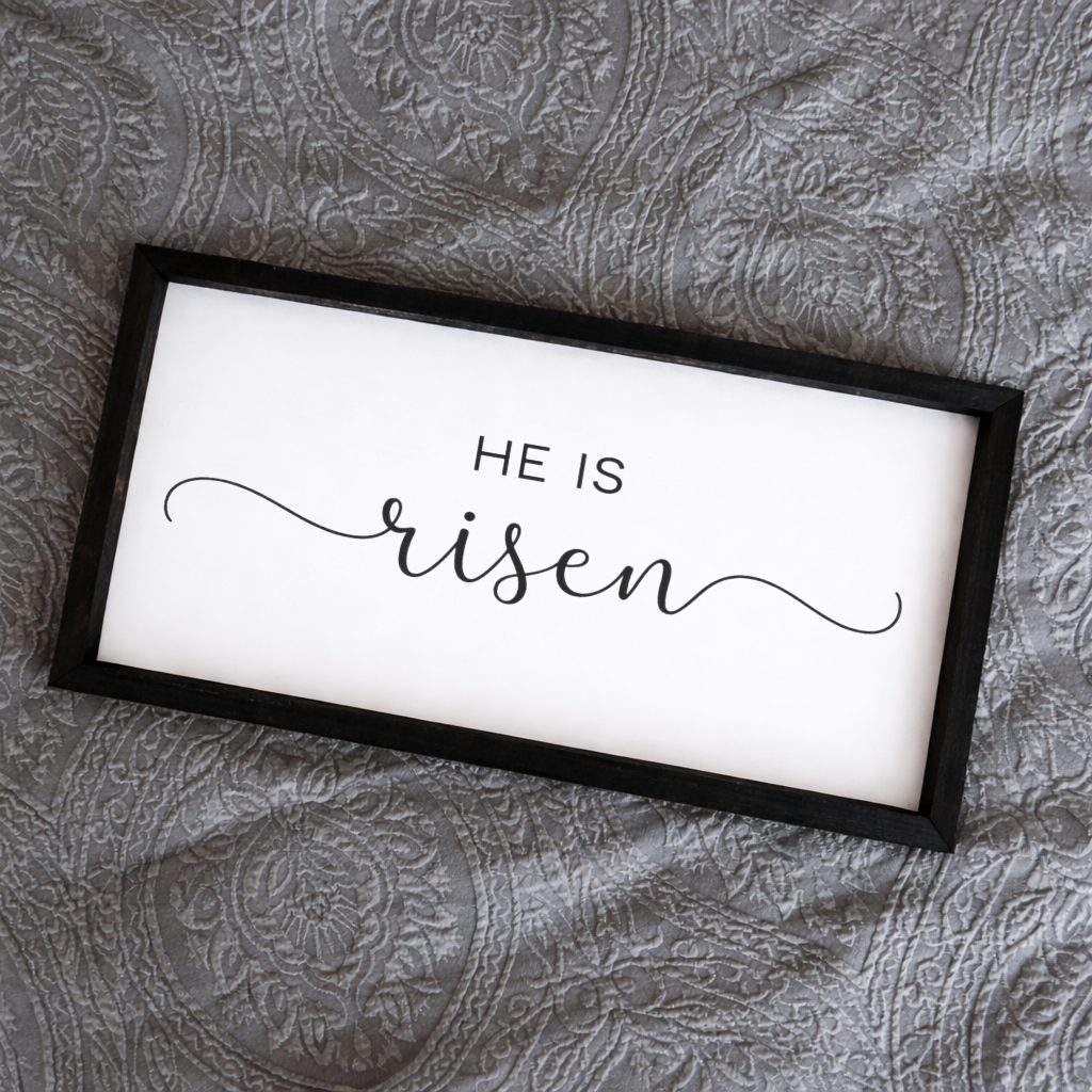 'He Is Risen' 2:1 Framed Sign