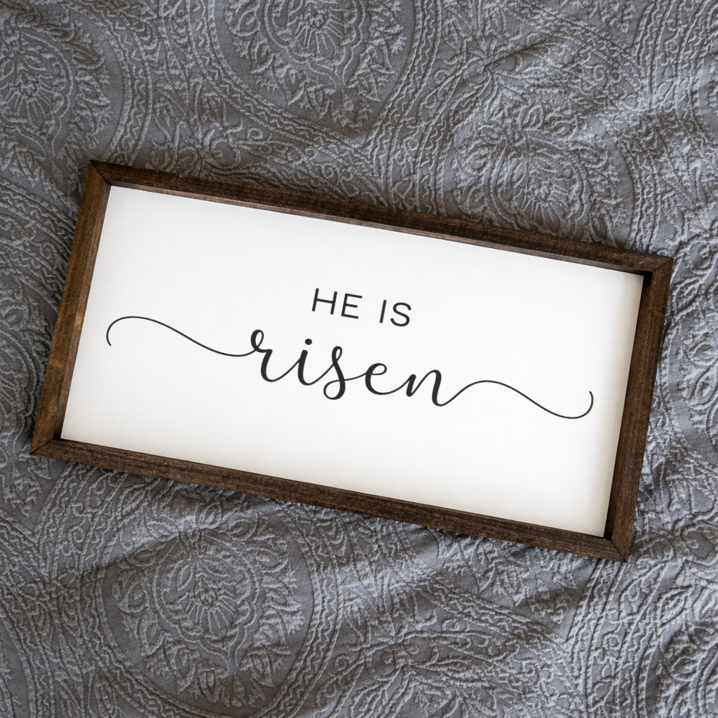 'He Is Risen' 2:1 Framed Sign