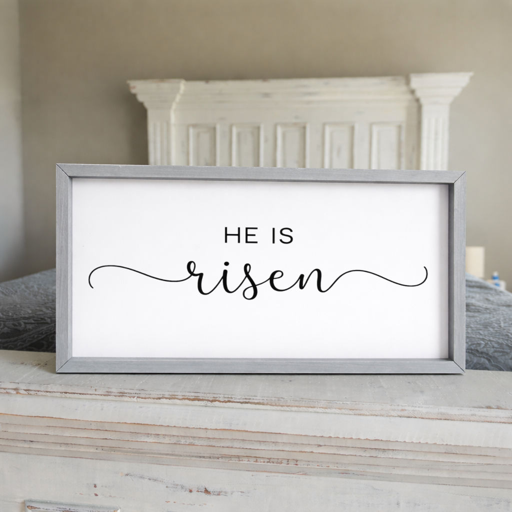 'He Is Risen' 2:1 Framed Sign