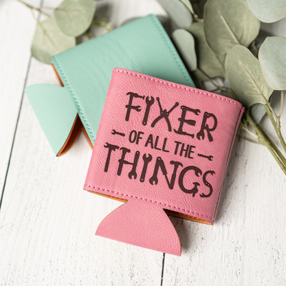 'Fixer of All the Things' - Leather Beverage Holder