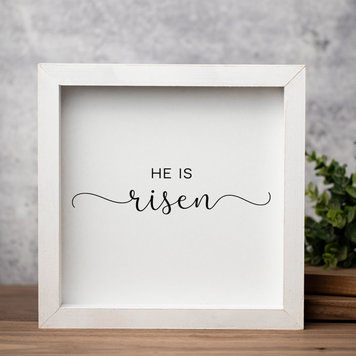 He Is Risen Wooden Framed Decor